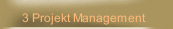 3 Projekt Management